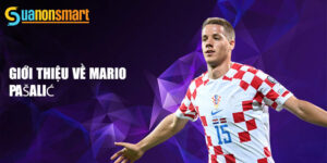 Mario Pašalić - Hành Trình và Thành Tựu Trong Nghề Bóng Đá 5 Giới thiệu về mario pašalić