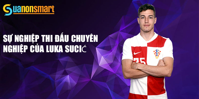 Luka Sučić - Tương Lai Bóng Đá Croatia Đầy Hứa Hẹn 2 Sự nghiệp thi đấu chuyên nghiệp của Luka Sučić