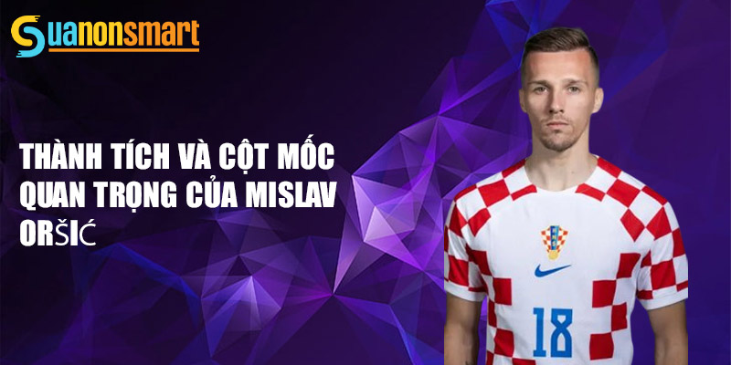 Mislav Oršić - Từ Tài Năng Trẻ Đến Ngôi Sao Sân Cỏ Croatia 3 Thành tích và cột mốc quan trọng của Mislav Oršić