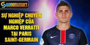 Sự nghiệp chuyên nghiệp của Marco Verratti tại Paris Saint-Germain