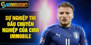 Sự nghiệp thi đấu chuyên nghiệp của Ciro Immobile