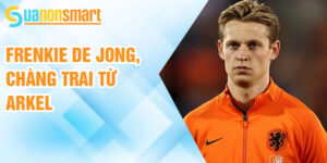 Frenkie de jong, chàng trai từ arkel