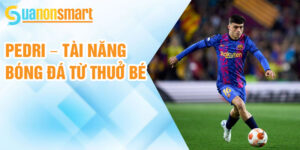 Pedri – tài năng bóng đá từ thuở bé