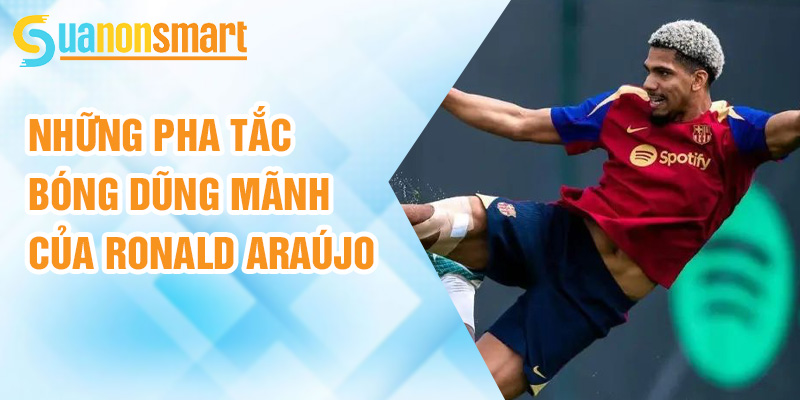 Ronald Araújo: chiến binh Uruguay trong lòng Barcelona 3 Những pha tắc bóng dũng mãnh của Ronald Araújo